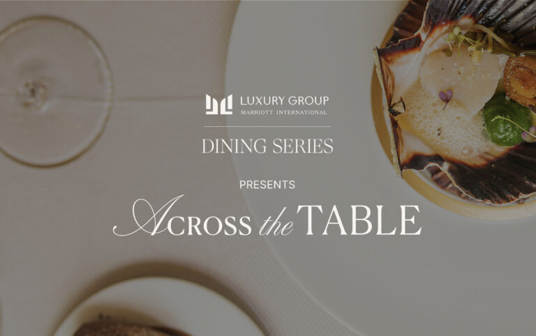 Luxury Dining Series ครั้งที่ 3 ชวนค้นพบเสน่ห์ของการแบ่งปันเรื่องราวบนโต๊ะอาหาร ผ่านประสบการณ์สุดพิเศษจากโรงแรมลักซ์ชัวรี่ชั้นนำ